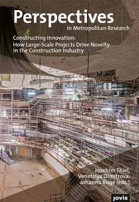Konštruovanie inovácií: Ako veľké projekty poháňajú novinky v stavebníctve - Constructing Innovation: How Large-Scale Projects Drive Novelty in the Construction Industry