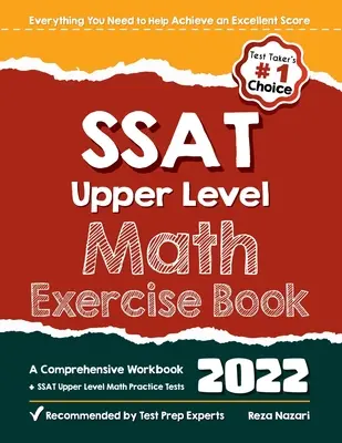 SSAT Upper Level Math Exercise Book: Cvičenia z matematiky na vyššej úrovni: Komplexná cvičebnica + cvičné testy z matematiky vyššej úrovne SSAT - SSAT Upper Level Math Exercise Book: A Comprehensive Workbook + SSAT Upper Level Math Practice Tests