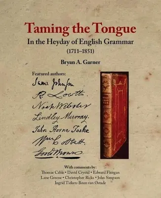 Krotenie jazyka v časoch rozkvetu anglickej gramatiky (1711-1851) - Taming the Tongue in the Heyday of English Grammar (1711-1851)