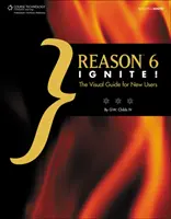 Dôvod 6 Zapáľte sa! - Vizuálny sprievodca pre nových používateľov - Reason 6 Ignite! - The Visual Guide for New Users