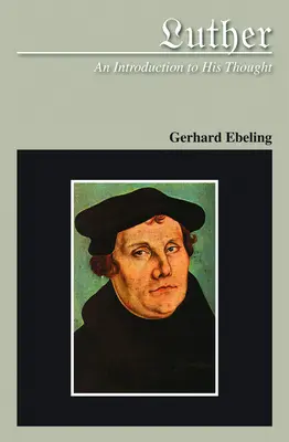 Luther: Úvod do jeho myslenia - Luther An Introduction to His Thought