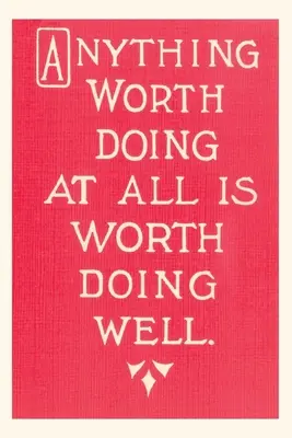 Vintage Journal Slogan Anything Worth Doing - Vintage Journal Anything Worth Doing Slogan