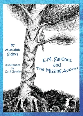 E.M. Sanchez a chýbajúce žalude - E.M. Sanchez and the Missing Acorns