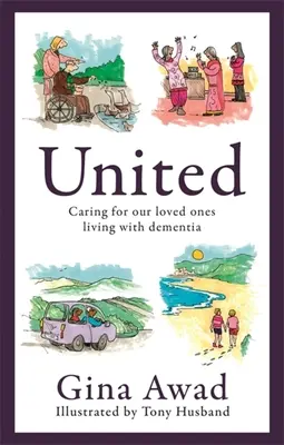United: Starostlivosť o našich blízkych žijúcich s demenciou - United: Caring for Our Loved Ones Living with Dementia