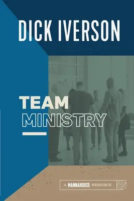 Tímová služba: Zostavenie tímu, ktorý spôsobuje rast zborov - Team Ministry: Putting Together a Team that Makes Churches Grow