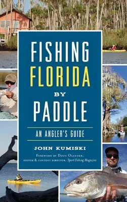 Rybolov na Floride na pádle: Príručka pre rybárov - Fishing Florida by Paddle: An Angler's Guide