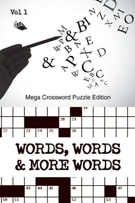 Slová, slová a ešte viac slov Vol 1: Mega krížovka Edition - Words, Words & More Words Vol 1: Mega Crossword Puzzle Edition