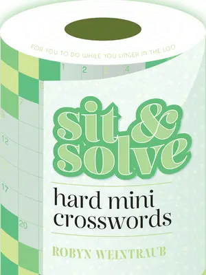 Sedieť a riešiť ťažké mini krížovky - Sit & Solve Hard Mini Crosswords