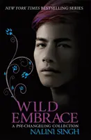 Divoké objatie: Psy-Changeling Collection - Wild Embrace: A Psy-Changeling Collection