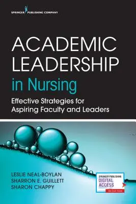 Akademické vedenie v ošetrovateľstve: Efektívne stratégie pre začínajúcich učiteľov a vedúcich pracovníkov - Academic Leadership in Nursing: Effective Strategies for Aspiring Faculty and Leaders