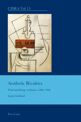 Estetické súperenie: Slovo a obraz vo Francúzsku v rokoch 1880-1926 - Aesthetic Rivalries: Word and Image in France, 1880-1926