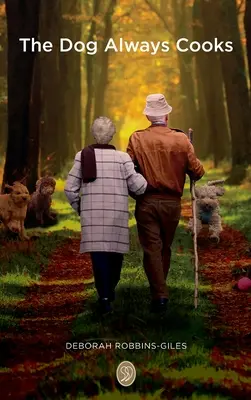Pes vždy varí: Pre svet môžeš byť jedným človekom, ale pre jedného človeka môžeš byť celým svetom - The Dog Always Cooks: To The World You May Be One Person, But To One Person You May Be The World