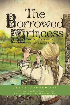 Vypožičaná princezná: Dcéry strateného kráľa - The Borrowed Princess: The Daughters of the Lost King Series