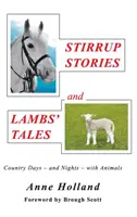 STIRRUP STORIES and LAMBS' TALES: Country Days - and Nights - with Animals (Rozprávky a príbehy o zvieratkách: Dni - a noci - na vidieku) - STIRRUP STORIES and LAMBS' TALES: Country Days - and Nights - with Animals