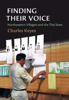 Nájsť svoj hlas: Severovýchodní dedinčania a thajský štát - Finding Their Voice: Northeastern Villagers and the Thai State