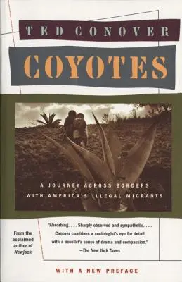 Kojoti: Cesta cez hranice s mexickými migrantmi v Amerike - Coyotes: A Journey Across Borders with America's Mexican Migrants