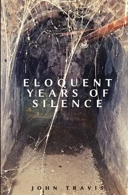 Výrečné roky mlčania - Eloquent Years of Silence