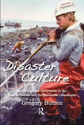 Kultúra katastrof: Vedomosti a neistota po ľudskej a environmentálnej katastrofe - Disaster Culture: Knowledge and Uncertainty in the Wake of Human and Environmental Catastrophe