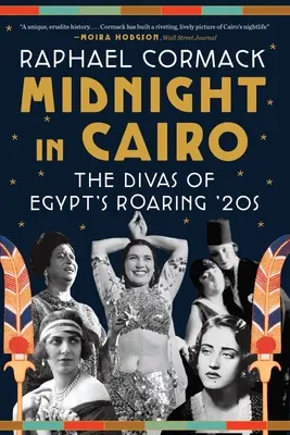 Polnoc v Káhire: Hviezdy egyptskej divy 20. rokov minulého storočia - Midnight in Cairo: The Divas of Egypt's Roaring '20s