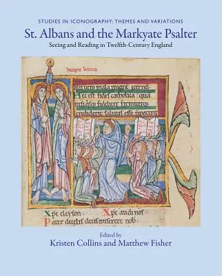 Svätý Albán a Markyatský žaltár: Albates: videnie a čítanie v Anglicku dvanásteho storočia - St. Albans and the Markyate Psalter: Seeing and Reading in Twelfth-Century England
