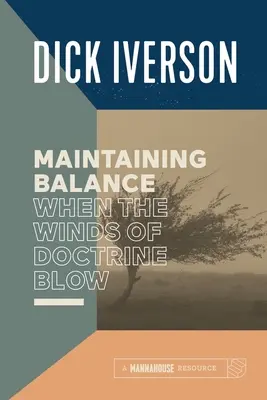 Zachovanie rovnováhy, keď fúka vietor doktríny: Vybavenie veriaceho na rozlišovanie pravdy - Maintaining Balance When the Winds of Doctrine Blow: Equipping the Believer to Discern Truth
