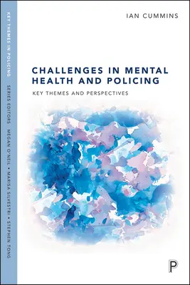Výzvy v oblasti duševného zdravia a policajnej práce: Kľúčové témy a perspektívy - Challenges in Mental Health and Policing: Key Themes and Perspectives