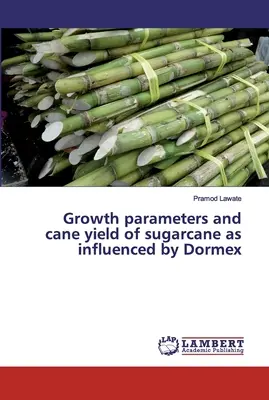 Rastové parametre a úroda cukrovej trstiny pod vplyvom Dormexu - Growth parameters and cane yield of sugarcane as influenced by Dormex