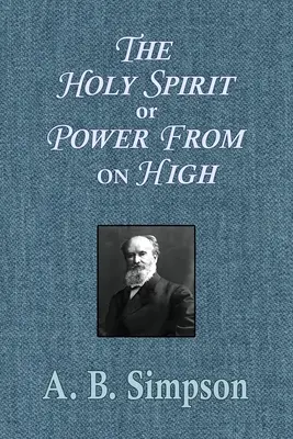 Duch Svätý alebo moc z výsosti - The Holy Spirit or Power From on High