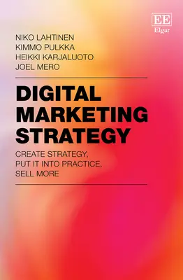 Stratégia digitálneho marketingu - Vytvorte stratégiu, uveďte ju do praxe, predávajte viac - Digital Marketing Strategy - Create Strategy, Put It Into Practice, Sell More