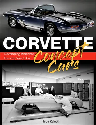 Corvette Concept Cars: Vývoj obľúbeného amerického športového auta - Corvette Concept Cars: Developing America's Favorite Sports Car
