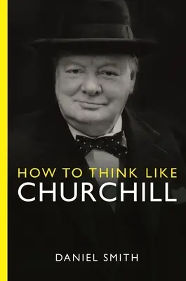 Ako myslieť ako Churchill - How to Think Like Churchill
