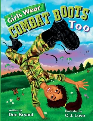 Aj dievčatá nosia bojové topánky - Girls Wear Combat Boots Too