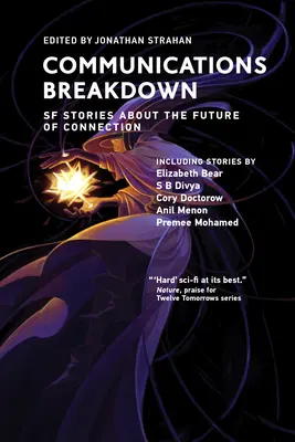 Zlyhanie komunikácie: SF príbehy o budúcnosti spojenia - Communications Breakdown: SF Stories about the Future of Connection