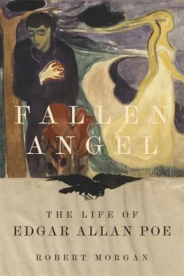 Padlý anjel: Život Edgara Allana Poea - Fallen Angel: The Life of Edgar Allan Poe