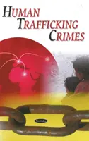 Zločiny obchodovania s ľuďmi - Human Trafficking Crimes