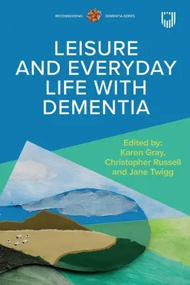 Voľný čas a každodenný život s demenciou - Leisure and Everyday Life with Dementia