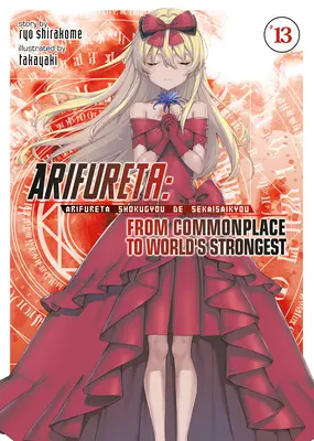 Arifureta: (Light Novel) Vol. 13 - Arifureta: From Commonplace to World's Strongest (Light Novel) Vol. 13