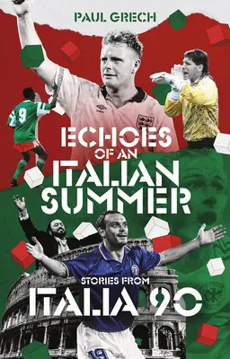 Ozveny talianskeho leta: Príbehy z Talianska 90 - Echoes of an Italian Summer: Stories from Italia 90