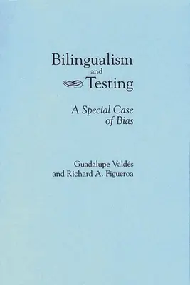 Dvojjazyčnosť a testovanie: Zvláštny prípad predsudkov - Bilingualism and Testing: A Special Case of Bias