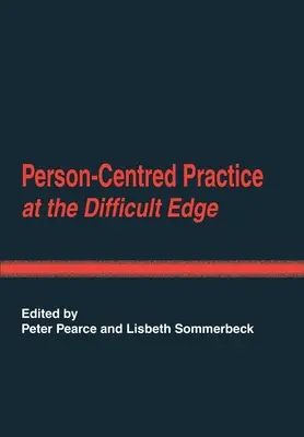 Cvičenie zamerané na človeka na ťažkom okraji - Person-Centred Practice at the Difficult Edge