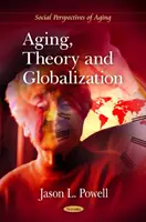 Starnutie, teória a globalizácia - Aging, Theory & Globalization