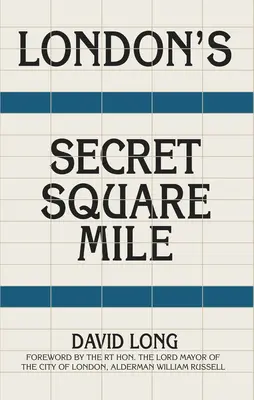 Tajomná štvorcová míľa Londýna - London's Secret Square Mile