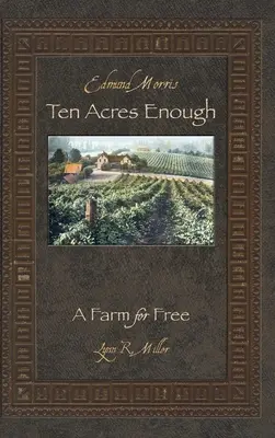 Desať akrov stačí: Farma zadarmo - Ten Acres Enough: A Farm for Free