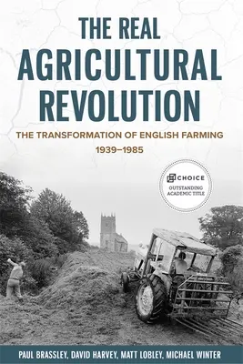 Skutočná poľnohospodárska revolúcia: The Transformation of English Farming, 1939-1985 - The Real Agricultural Revolution: The Transformation of English Farming, 1939-1985