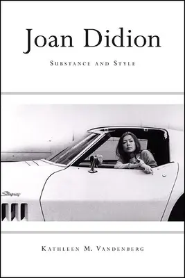 Joan Didion: Podstata a štýl - Joan Didion: Substance and Style
