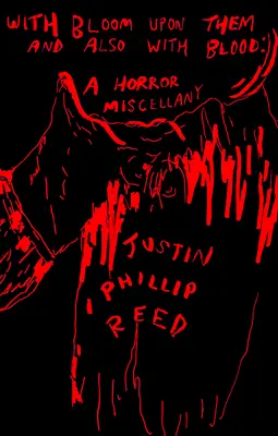 S kvetom na nich a tiež s krvou: A Horror Miscellany - With Bloom Upon Them and Also with Blood: A Horror Miscellany