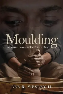 Formovanie: Tvorivý proces v rukách hrnčiara - Moulding: A creative Process in the Potter's Hand