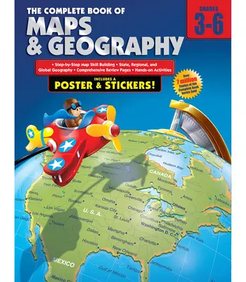 Kompletná kniha máp a geografie pre 3. - 6. ročník [s plagátom] - The Complete Book of Maps and Geography, Grades 3 - 6 [With Poster]