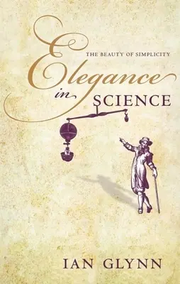 Elegancia vo vede: Krása jednoduchosti - Elegance in Science: The Beauty of Simplicity