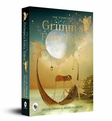 Kompletné rozprávky bratov Grimmovcov - The Complete Grimm's Fairy Tales